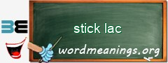 WordMeaning blackboard for stick lac